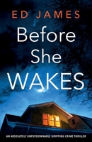 Before She Wakes 1838881204 Book Cover