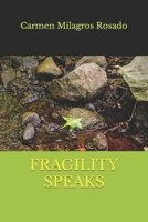 FRAGILITY SPEAKS B09QFDJWLQ Book Cover