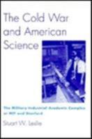 The Cold War and American Science 0231079583 Book Cover