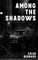 Among the Shadows B0FSCNWG9M Book Cover
