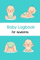 Baby Logbook For Newborns: Track Feedings, Sleeping Schedules, Diaper Changes and More. Baby Tracker Journal. Perfect For New Parents Or Nannies. 1678514004 Book Cover