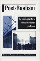 Post-Realism: The Rhetorical Turn in International Relations (MSU Press Rhetoric & Public Affairs) 0870134612 Book Cover