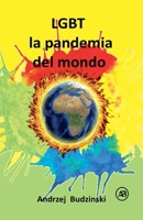 LGBT la pandemia del mondo B0FRNHM6C3 Book Cover