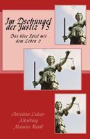 Im Dschungel der Justiz 15: Das Böse Spiel mit dem Leben 2.1 1977673619 Book Cover