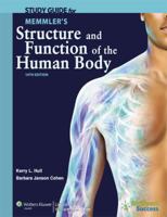 Study Guide to Accompany Memmler's Structure and Function of the Human Body 1609139011 Book Cover