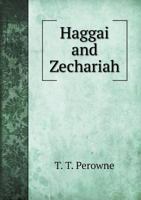 Haggai and Zechariah: With Notes and Introduction 1179527445 Book Cover