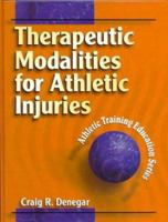 Therapeutic Modalities for Athletic Training: Athletic Training Education Series 0880118385 Book Cover