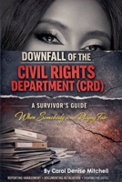 Downfall of the Civil Rights Department (CRD) B0GZ5BD9WC Book Cover