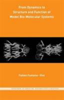 From Dynamics to Structure and Function of Model Bio-Molecular Systems 1586037412 Book Cover
