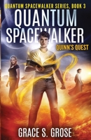 Quantum Spacewalker: Quinn's Quest B0BT3KTQR5 Book Cover