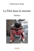 La Pitié dans le mortier: Poèmes (French Edition) 2414266783 Book Cover