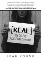 [Real]: The 30-Day Social Media Movement 1512738174 Book Cover