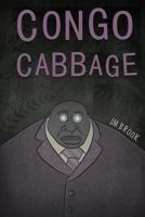 Congo Cabbage 1490335285 Book Cover