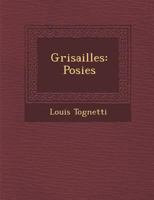 Grisailles: Po Sies 1288131259 Book Cover