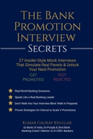 The Bank Promotion Interview Secrets: 27 Insider-Style Mock Interviews That Simulate Real Panels & Unlock Your Next Promotion B0F3JW7QMM Book Cover