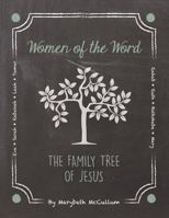 Women of Word: The Family Tree of Jesus 1534854665 Book Cover