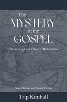 The Mystery of the Gospel (Revised and Updated Version): Unraveling God's Story of Redemption B0DTP91ZWF Book Cover