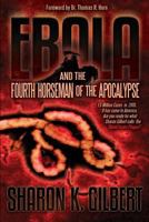 Ebola and the Fourth Horseman of the Apocalypse 0990497445 Book Cover