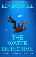 The Water Detective: A Berkeley Springs Mystery B0FKMKZZRY Book Cover