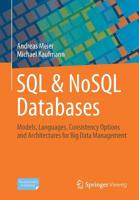 SQL & NoSQL Databases: Models, Languages, Consistency Options and Architectures for Big Data Management 3658245484 Book Cover