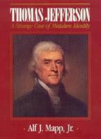 Thomas Jefferson: A Strange Case of Mistaken Identity 0819157821 Book Cover