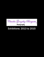 CGB Photography Exhibitions: 2013 to 2015 B098RW6TVH Book Cover
