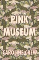 Pink Museum 1941985033 Book Cover