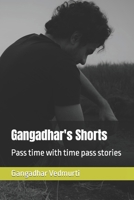 Gangadhar's Shorts: Pass time with time pass stories B0CW5YF1KK Book Cover