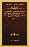 Di Un Ipogeo Messapico Scoperto Il 30 Agosto 1872 Nelle Rovine Di Rusce E Delle Origini De' Popoli Della Terra D'Otranto (1872) 1286034736 Book Cover