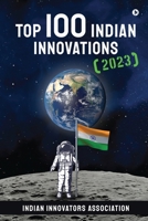 Top 100 Indian Innovations (2023) B0CLTN58N7 Book Cover