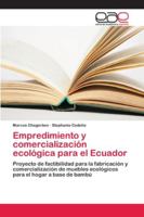 Empredimiento y comercialización ecológica para el Ecuador 6202143916 Book Cover