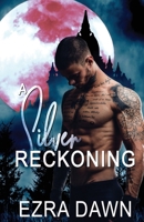 A Silver Reckoning B08CN4L3B6 Book Cover