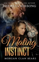 Mating Instinct (Morgan Clan Bears, Book 2) 109148564X Book Cover