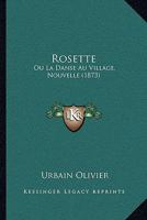 Rosette: Ou La Danse Au Village, Nouvelle (1873) 1142363449 Book Cover