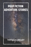 Pulp Fiction Adventure Stories: Vintage Library: Pulp Fiction Novel null Book Cover