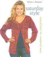 Saturday Style: Casual Knits for Weekend Wear 1564779181 Book Cover