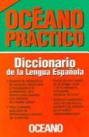 Oceano Practico/ Oceano Useful: Diccionario De La Lengua Espanola/ Spanish Language Dictionary 9686321276 Book Cover