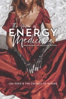 The Power of Energy Medicine: Awakening the Medicine Within B09L4NV14K Book Cover