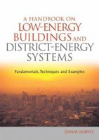 A Handbook on Low-Energy Buildings and District-Energy Systems: Fundamentals, Techniques and Examples 1844072436 Book Cover