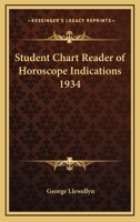 Student Chart Reader of Horoscope Indications 1934 141797608X Book Cover