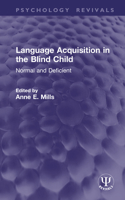 Language Acquisition in the Blind Child: Normal and Deficient 0933014899 Book Cover