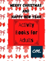 Merry Christmas and Happy New Year: Activity books for adults: Sudoku, Wordsearch, Cryptograms, number search puzzles for hours of fun during the holidays B08P45J3ZL Book Cover