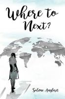 Where to Next?: A Memoir Beyond Borders 198635637X Book Cover