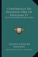 Conferences Du Reverend Pere De Ravignan V1: De La Compagnie De Jesus (1896) 1161039678 Book Cover