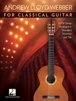 Andrew Lloyd Webber for Classical Guitar: 22 Hit Songs Arranged in Standard Notation and Tab 1495098613 Book Cover