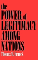 The Power of Legitimacy among Nations 0195061780 Book Cover
