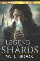 Leo Wren: Legend Of The Shards B0DSGB7YSN Book Cover