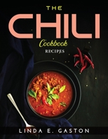 The Chili Cookbook: Recipes 191502062X Book Cover