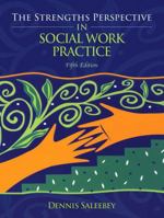 Strengths Perspective in Social Work Practice, The (4th Edition)
