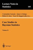 Case Studies in Bayesian Statistics, Volume II (Lecture Notes in Statistics) 0387945660 Book Cover